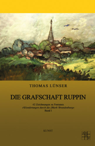 Das Cover zu Die Grafschaft Ruppin von Thomas Lünser. Gemälde von einem Dorf.