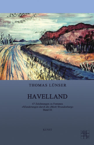 Das Cover zu Havelland von Thomas Lünser. Gemälde von einer Straße an einem Fluss.