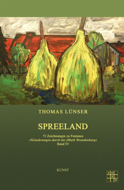 Das Cover zu Spreeland von Thomas Lünser. Gemälde von zwei Strohballen.