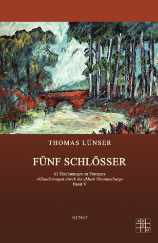 Das Cover zu Fünf Schlösser von Thomas Lünser. Gemälde von einer Brücke über einem Fluss.