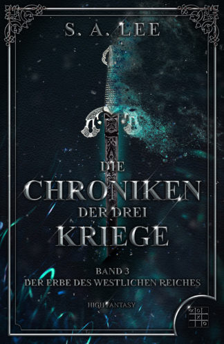 Das Cover zu Die Chroniken der drei Kriege Band 3 - Der Erbe des westlichen Reiches von S. A. Lee. Ein Schwert löst sich in Eis auf.