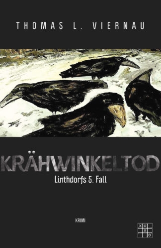 Das Cover zu Krähwinkeltod von Thomas L. Viernau. Gemälde von vier Krähen.