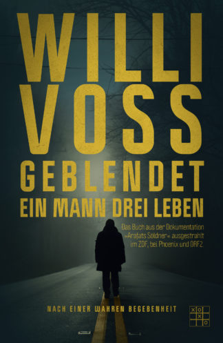 Das Cover zu Geblendet - Ein Mann drei Leben von Willi Voss. Ein Mann läuft eine Straße entlang.