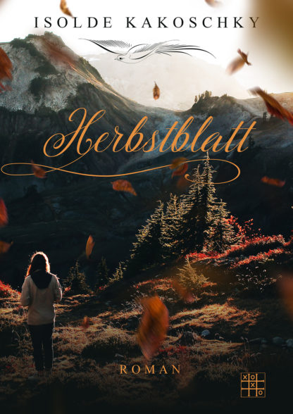 Das Cover zu Herbstblatt von Isolde Kakoschky. Eine Frau steht auf einem Berg und schaut über das Tal.