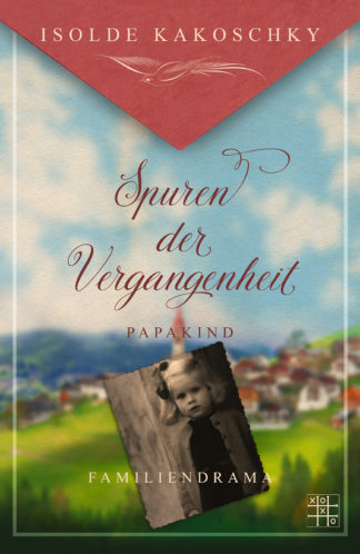 Das Cover von Spuren der Vergangenheit (5) - Papakind von Isolde Kakoschky. Im Hintergrund eine verschwommene Stadt, im Forderung ein altes Foto.