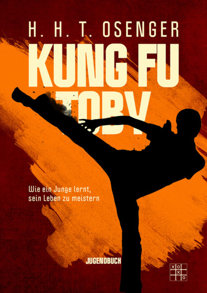 Das Cover zu Kung Fu Toby von H. H. T. Osenger. Ein Junge, der zu einem Karateschlag ausholt.