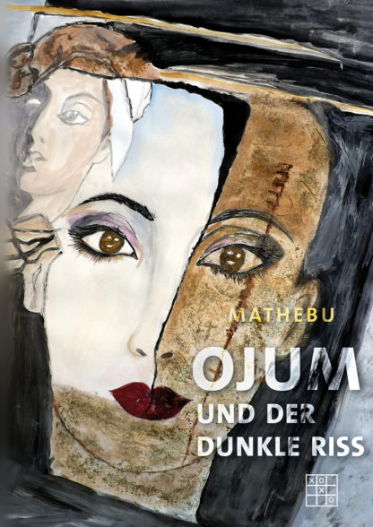 Das Buchcover von Ojum und der dunkle Riss von Mathebu. Ein Gemälde.