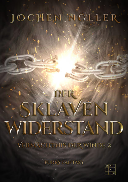 Das Cover zu Der Sklavenwiderstand - Vermächtnis der Winde Teil 2. Eine Kette zerbricht vor grauem Fell.