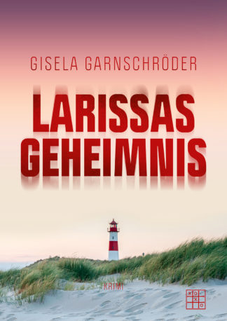 Das Cover zu Larissas Geheimnis von Gisela Garnschröder. Ein friesischer Leuchtturm am Strand.
