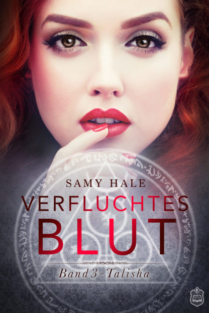 Das Cover zu Verfluchtes Blut 3 - Talisha von Samy Hale. Oben das Portrait einer Frau mit roten haaren und grünen Augen. Unten ein magisches Zeichen.