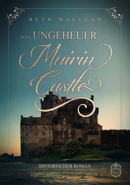 Das Cover von Das Ungeheuer von Castle Muirin von Beth MacLean. Ein ne dunkle Burg in Schottland, davor ein See. Alles ist entsättigt.
