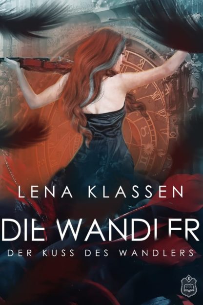 Das Cover zu Der Kuss des Wandlers (Wandler-Reihe 1) von Lena Klassen. Eine junge Frau spielt Geige vor dem Ziffernblatt einer großen Uhr.
