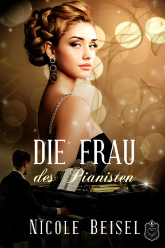 Das Cover zu Die Frau des Pianisten von Nicole Beisel. Oben eine Frau im dreiviertel Profil, unten ein Pianist am Klavierflügel.