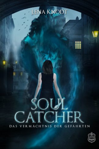 Das Cover zu Soulcatcher - Das Vermächtnis der Gefährten von Lena Knodt. eine Frau von hinten, vor ihr, ein blauer Wirbel in einer Straße.