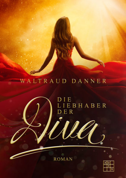 Das Cover von Die Liebhaber der Diva von Waltraud Danner. Eine Frau von hinten, in einem langen roten Kleid und langen Haaren.
