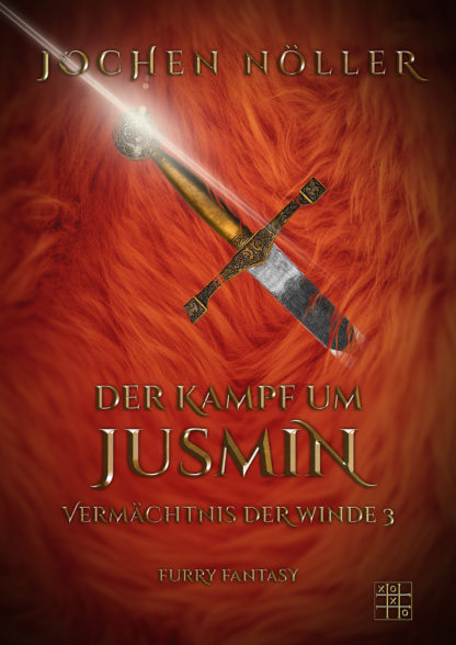 Das Cover von Der Kampf um Jusmin Umschlag - Vermächtnis der Winde 3 von Jochen Nöller. Ein altmodisches Schwert umhüllt von rotem Fell.