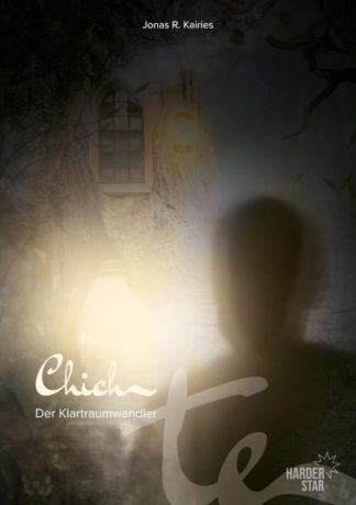 Das Cover von Chich – Der Klartraumwandler von Jonas R. Kairies. Eine dunkle Schattengestalt vor hellem Licht.