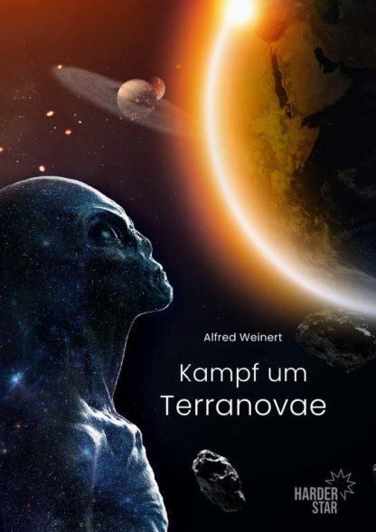 Das Cover von Kampf um Terranovae von Alfred Weinert. Ein Alien im Profil, das zu einem Planeten hinaufsieht.