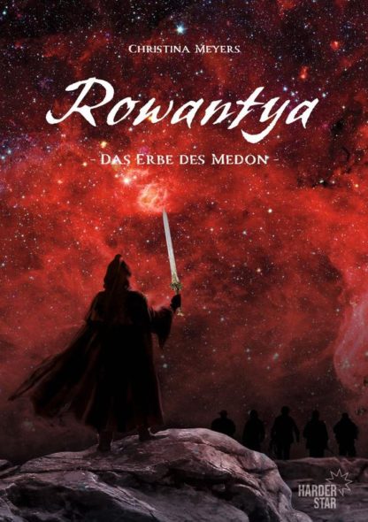 Das Cover von Rowantya - Das Erbe des Medon von Christina Meyers. Ein roter Sternenhimmel. Davor ein Ritter mit erhobenen Schwert.